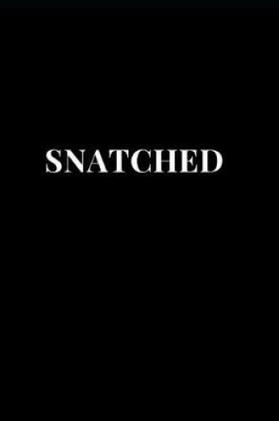 Cover of Snatched