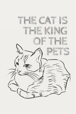 Cover of The Cat Is The King Of The Pets