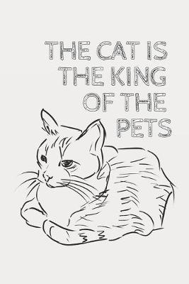 Book cover for The Cat Is The King Of The Pets