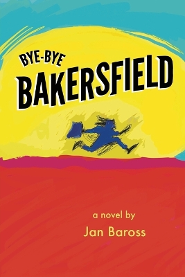 Book cover for Bye-Bye Bakersfield