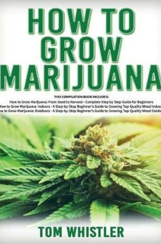 Cover of How to Grow Marijuana