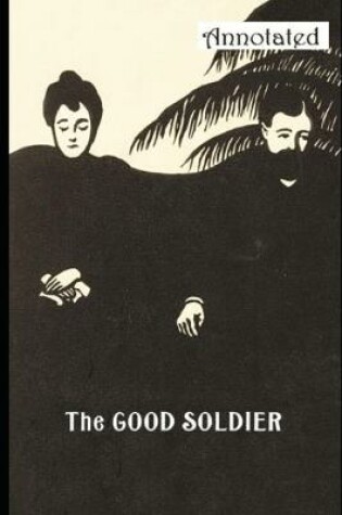 Cover of The Good Soldier "Annotated Fiction Novel"