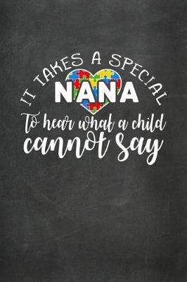 Book cover for It Takes a Special Nana to Hear What a Child Cannot Say