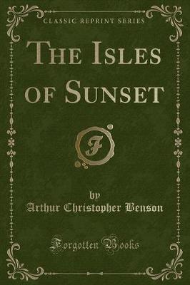 Book cover for The Isles of Sunset (Classic Reprint)