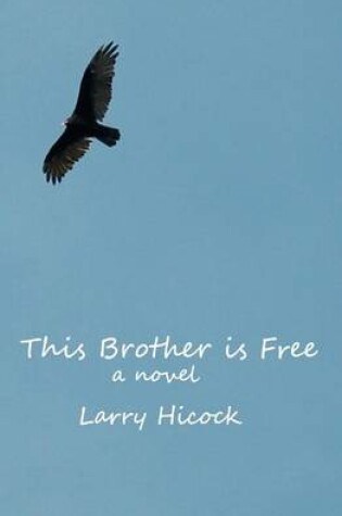 Cover of This Brother Is Free