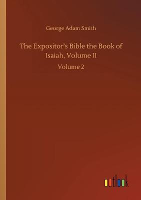 Book cover for The Expositor's Bible the Book of Isaiah, Volume II