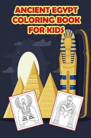 Cover of Ancient Egypt Coloring Book for Kids