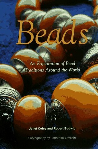 Cover of Beads: an Exploration of Bead Traditions around the World