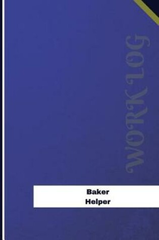 Cover of Baker Helper Work Log