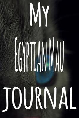 Book cover for My Egyptian Mau Journal