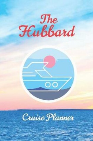 Cover of The Hubbard Cruise Planner