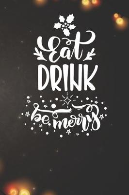 Book cover for Eat Drink Be Merry Notebook