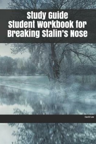 Cover of Study Guide Student Workbook for Breaking Stalin's Nose