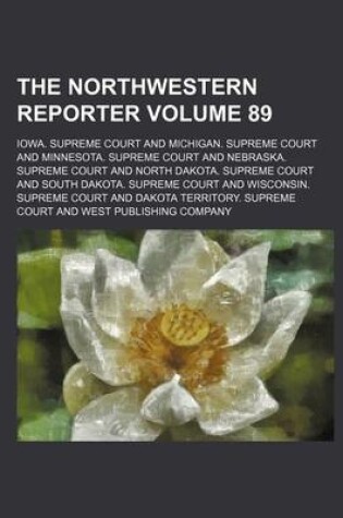 Cover of The Northwestern Reporter Volume 89