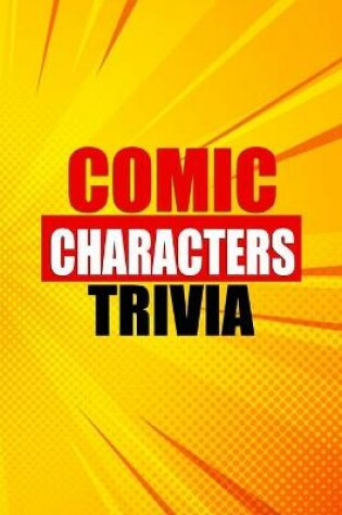 Cover of Comic Characters Trivia