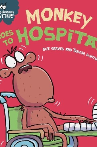 Cover of Monkey Goes to Hospital