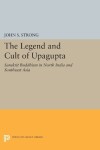 Book cover for The Legend and Cult of Upagupta