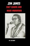 Book cover for Jim Jones Cult Leader and Mass Murderer