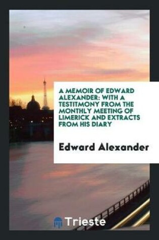 Cover of A Memoir of Edward Alexander