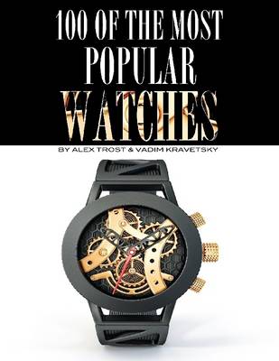 Book cover for 100 of the Most Popular Watches