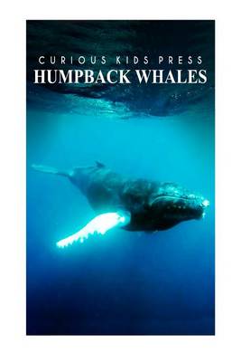 Book cover for Humpback Whales - Curious Kids Press