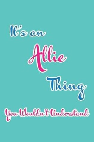 Cover of It's an Allie Thing You Wouldn't Understand