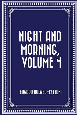 Book cover for Night and Morning, Volume 4