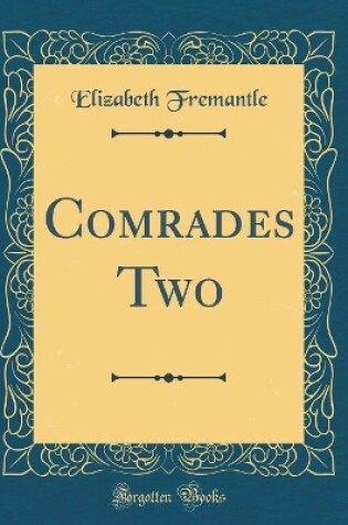 Cover of Comrades Two (Classic Reprint)