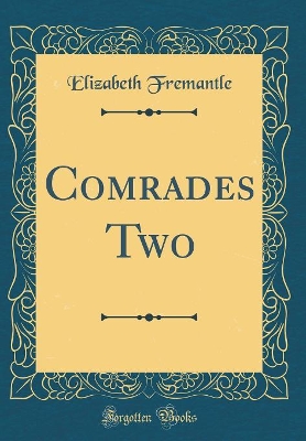 Book cover for Comrades Two (Classic Reprint)