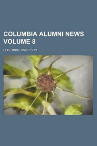 Cover of Columbia Alumni News Volume 8