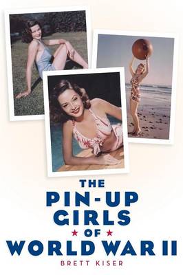 Book cover for The Pin-Up Girls of World War II