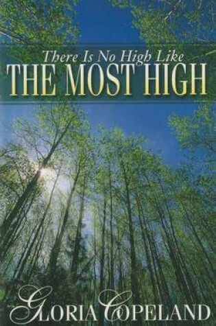 Cover of There Is No High Like the Most High