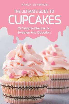 Book cover for The Ultimate Guide to Cupcakes