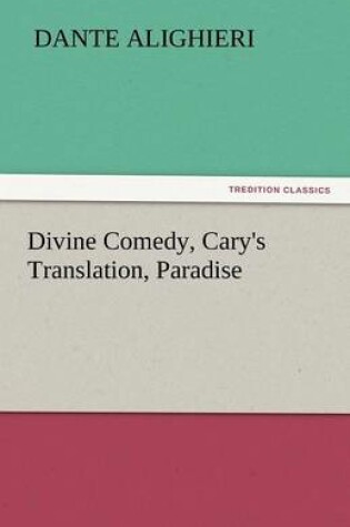 Cover of Divine Comedy, Cary's Translation, Paradise