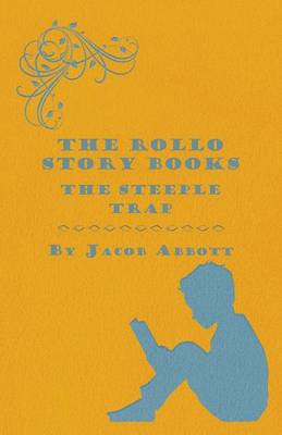 Book cover for The Rollo Story Books - The Steeple Trap