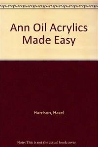 Cover of Ann Oil Acrylics Made Easy