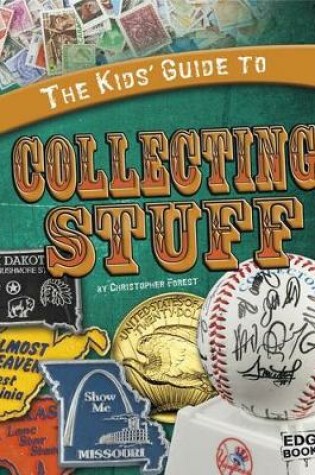 Cover of The Kids' Guide to Collecting Stuff