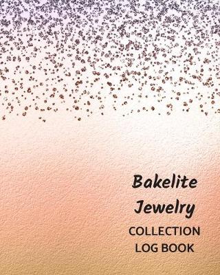 Book cover for Bakelite Jewelry Collection Log Book