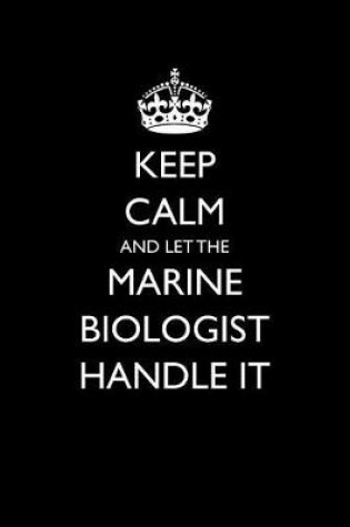 Cover of Keep Calm and Let the Marine Biologist Handle It