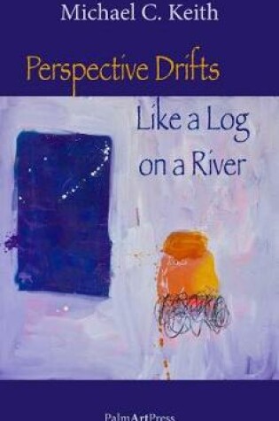 Cover of Perspective Drifts Like a Log on a River