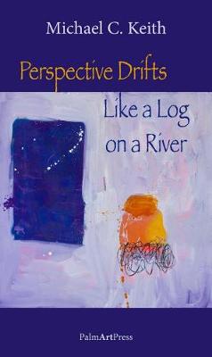 Book cover for Perspective Drifts Like a Log on a River