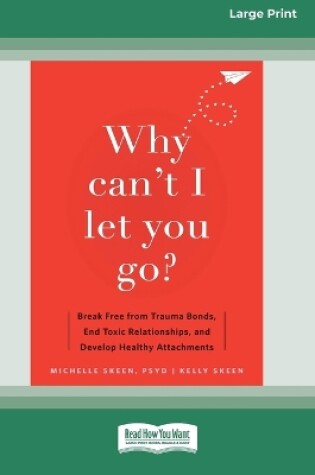 Cover of Why Can't I Let You Go?