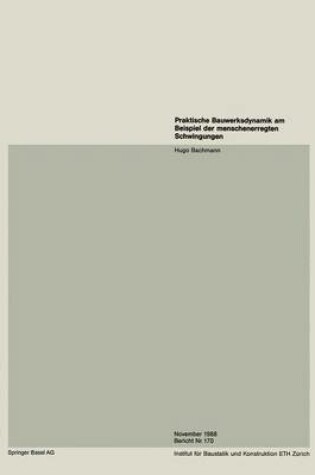 Cover of Praktische Bauwerksdynamik Am Beispiel Der Menschenerregten Schwingungen