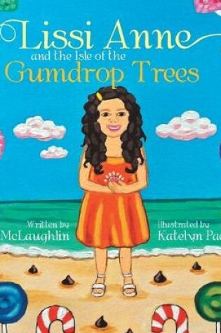 Cover of Lissi Anne and the Isle of the Gumdrop Trees