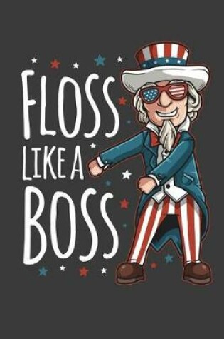 Cover of Floss Like A Boss