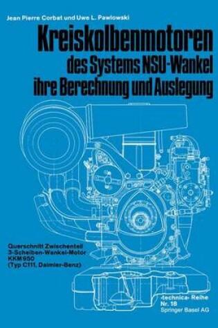 Cover of Kreiskolbenmotoren Des Systems Nsu-Wankel Ihre Berechnung Und Auslegung