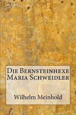 Book cover for Die Bernsteinhexe Maria Schweidler