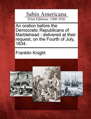 Book cover for An Oration Before the Democratic Republicans of Marblehead