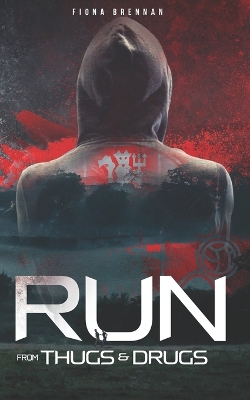 Book cover for Run, From Thugs and Drugs