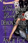 Book cover for The Dangerous Book for Demon Slayers